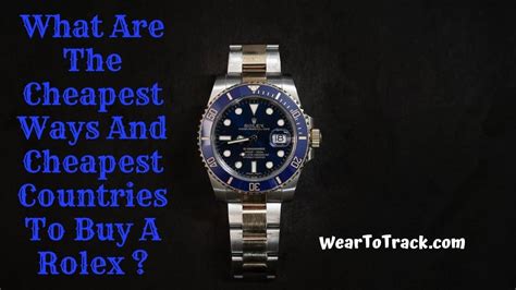 cheapest country to buy a rolex 2022|are Rolex cheaper in europe.